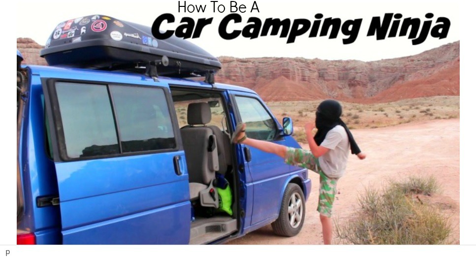 How To Be A Car Camping Ninja + Giveaway